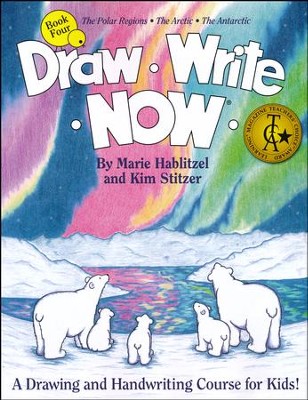 Draw Write Now, Book 4: The Polar Regions, The Arctic, The  Antarctic  -     By: Marie Hablitzel, Kim Stitzer
