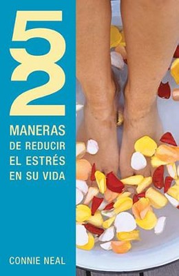 52 maneras de reducir el estres en su vida - eBook  -     By: Connie Neal
