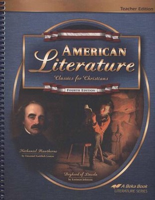 Abeka American Literature: Classics for Christians  Teacher Edition, Fourth Edition  - 