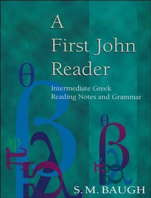 A First John Reader   -     By: S.M. Baugh
