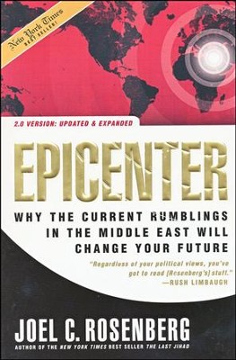 Epicenter: Why the Current Rumblings in the Middle East Will Change Your Future [Paperback]  -     By: Joel C. Rosenberg
