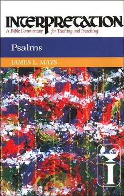 Psalms: Interpretation: A Bible Commentary for Teaching and Preaching (Hardcover)  -     By: James L. Mays
