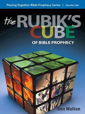 Piecing Together Bible Prophecy: Volume One: The Rubik's Cube of Bible Prophecy - eBook  -     By: Don Walton
