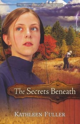 The Secrets Beneath, Mysteries of Middlefield Series #2   -     By: Kathleen Fuller
