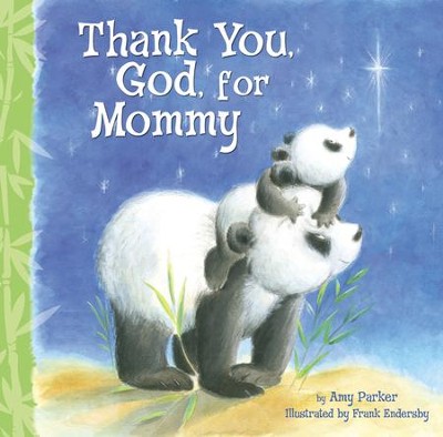 Thank You God For Mommy  -     By: Amy Parker
    Illustrated By: Frank Endersby
