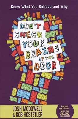 Don't Check Your Brains at the Door  -     By: Josh McDowell, Bob Hostetler
