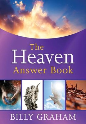 The Heaven Answer Book  -     By: Billy Graham
