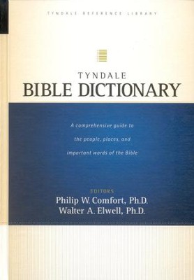 Tyndale Bible Dictionary  -     By: Walter A. Elwell, Philip W. Comfort
