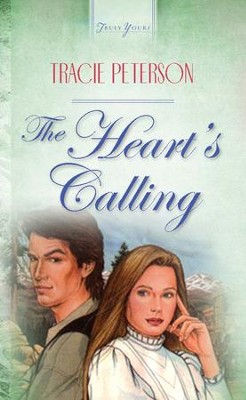 The Heart's Calling - eBook  -     By: Tracie Peterson
