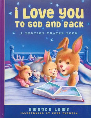 I Love You to God and Back  -     By: Amanda Lamb
