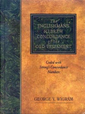 The Englishman's Hebrew Concordance of the Old Testament  -     By: George V. Wigram
