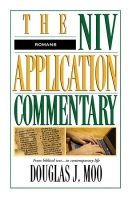 Romans: NIV Application Commentary [NIVAC] -eBook  -     By: Douglas J. Moo
