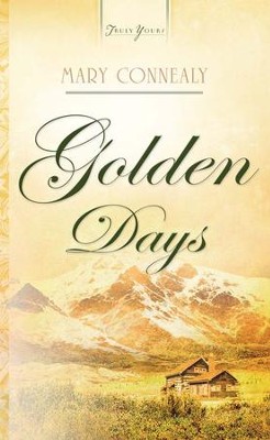 Golden Days - eBook  -     By: Mary Connealy
