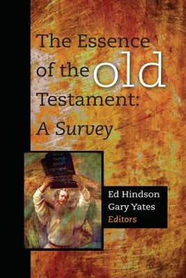 The Essence of the Old Testament - eBook  -     Edited By: Ed Hindson, Gary Yates
    By: Edited by Ed Hindson & Gary Yates
