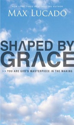 Shaped By Grace - eBook  -     By: Max Lucado
