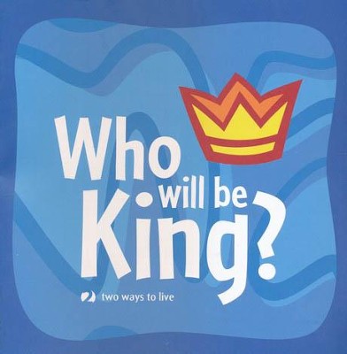 Who Will Be King?  -     By: Richards Kel
