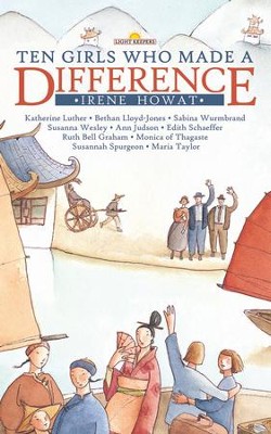 Ten Girls Who Made a Difference - eBook  -     By: Irene Howat

