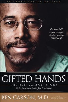 Gifted Hands, The Ben Carson Story, 20th Anniversary Edition  -     By: Ben Carson M.D., Cecil Murphey
