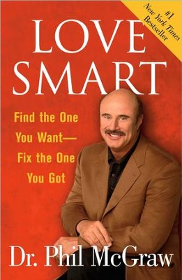Love Smart: Find the One You Want-Fix the One You Got - eBook  -     By: Dr. Phil McGraw
