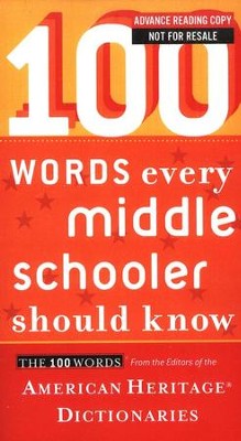 100 Words Every Middle Schooler Should Know  -     By: Editors of the American Heritage Dictionary
