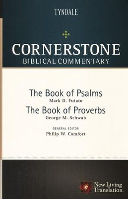 The Books of Psalms and Proverbs: Cornerstone Biblical Commentary,  Volume 7  -     By: Mark D. Futato, George M. Schwab
