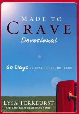 Made to Crave Devotional: 60 Days to Craving God, Not Food  -     By: Lysa TerKeurst
