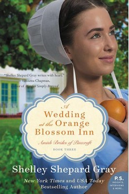 A Wedding at the Orange Blossom Inn: Amish Brides of Pinecraft, Book Three  -     By: Shelley Shepard Gray
