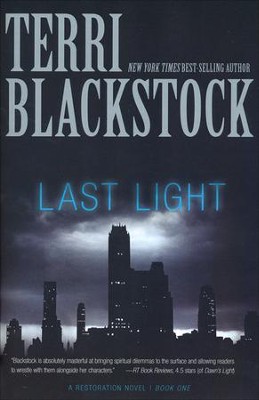 Last Light, Restoration Series #1 (rpkgd)   -     By: Terri Blackstock
