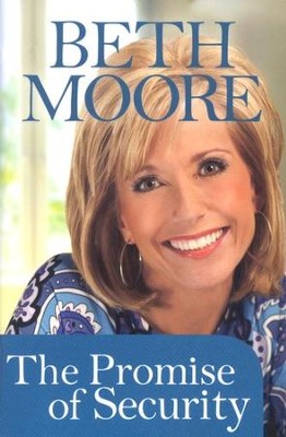 The Promise of Security, Booklet   -     By: Beth Moore
