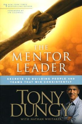 The Mentor Leader  -     By: Tony Dungy, Nathan Whitaker
