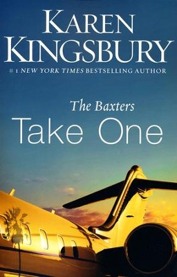 #1: The Baxters Take One   -     By: Karen Kingsbury
