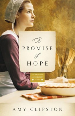 #2: A Promise of Hope  -     By: Amy Clipston
