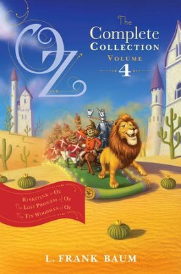 Oz, the Complete Collection, Volume 4: Rinkitink in Oz; The Lost Princess of Oz; The Tin Woodman of Oz - eBook  -     By: L. Frank Baum
