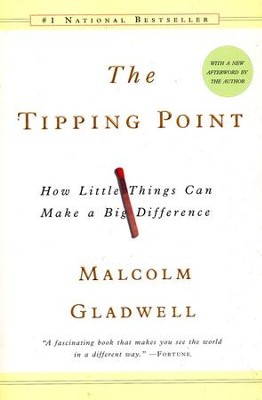The Tipping Point: How Little Things Can Make a Big Difference  -     By: Malcolm Gladwell
