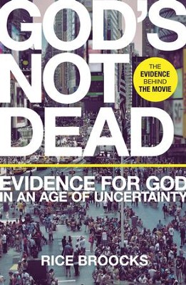 God's Not Dead: Evidence for God in an Age of Uncertainty - eBook  -     By: Rice Broocks
