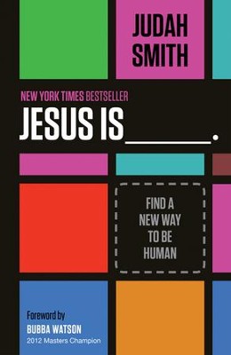 Jesus Is: Find a New Way to Be Human - eBook  -     By: Judah Smith
