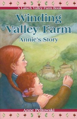 Winding Valley Farm: Annie's Story   -     By: Anne Pellowski
