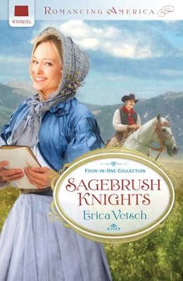 Sagebrush Knights - eBook  -     By: Erica Vetsch
