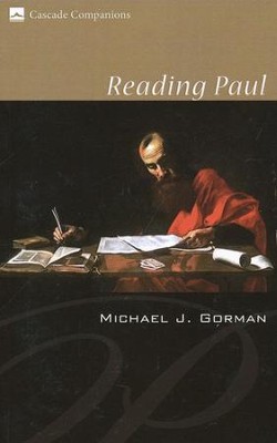 Reading Paul [Cascade Companions Series, Paperback]   -     By: Michael Gorman
