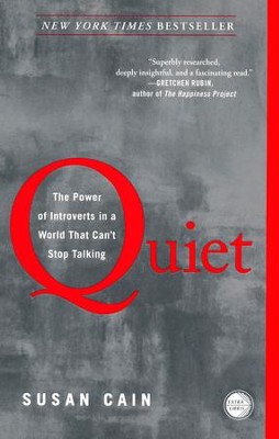 Quiet: The Power of Introverts in a World That Can't Stop Talking  -     By: Susan Cain

