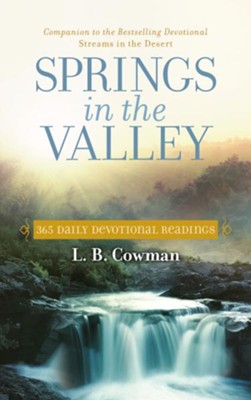 Springs in the Valley  -     By: L.B. Cowman
