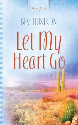 Let My Heart Go - eBook  -     By: Bev Huston
