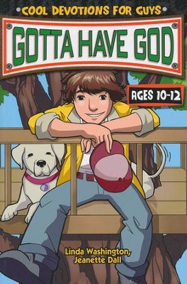 Gotta Have God Boys Devotional - Ages 10-12   - 