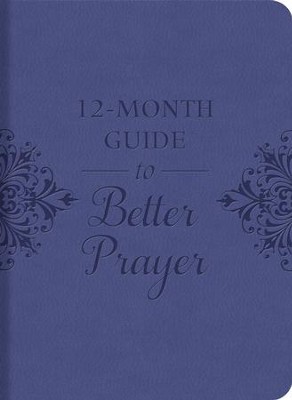 A 12-Month Guide to Better Prayer - eBook  - 