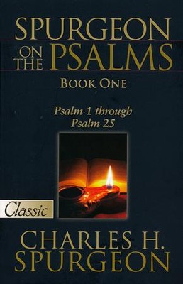 Spurgeon on the Psalms: Book One, Psalm 1 through Psalm 25   -     By: Charles H. Spurgeon
