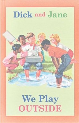 Dick and Jane: We Play Outside  - 