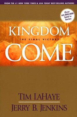 Kingdom Come  -     By: Jerry B. Jenkins, Tim LaHaye
