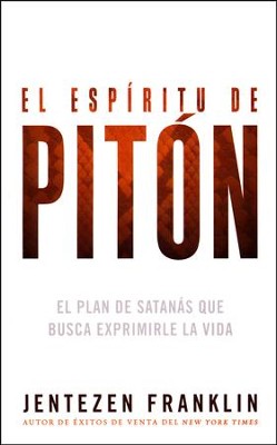 El Espiritu de Piton  (The Spirit of Python)  -     By: Jentezen Franklin
