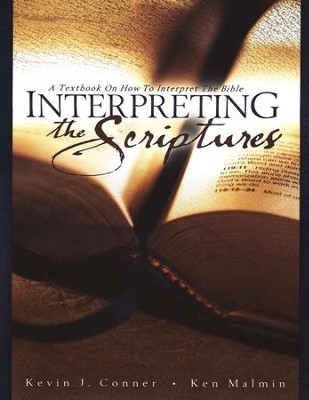 Interpreting the Scriptures   -     By: Kevin Conner, Ken Malmin
