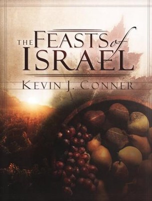 Feasts of Israel   -     By: Kevin Conner
